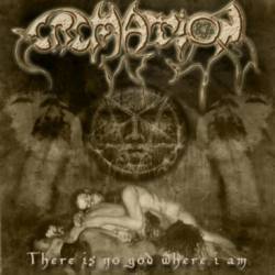 There is no God where I am